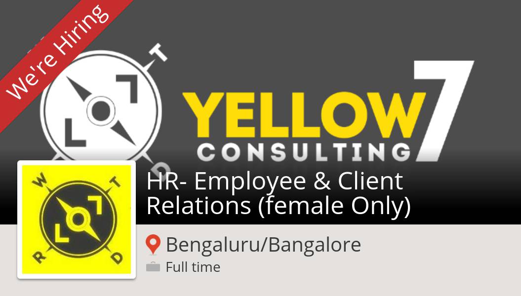 LO7consulting's tweet photo. #Yellow7consulting is hiring! #HR Employee &amp; #Client Relations (female Only) in #BengaluruBangalore, apply now! #job https://t.co/ze1Vj4XKS5 https://t.co/QVty0ND8JA