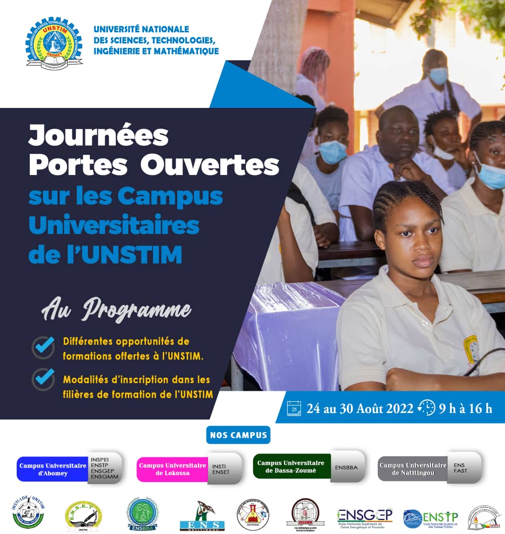 JOURNÉES PORTES OUVERTES SUR LES CAMPUS UNIVERSITAIRES DE L'UNIVERSITÉ NATIONALE DES  SCIENCES, TECHNOLOGIES, INGENIERIE ET MATHEMATIQUES (UNSTIM) ABOMEY
Les Campus Universitaires (Abomey ; Lokossa; Dassa-zoumè; Natitingou) de l'UNSTIM ouvre ses portes.
fb.me/e/29u4ABzpP
