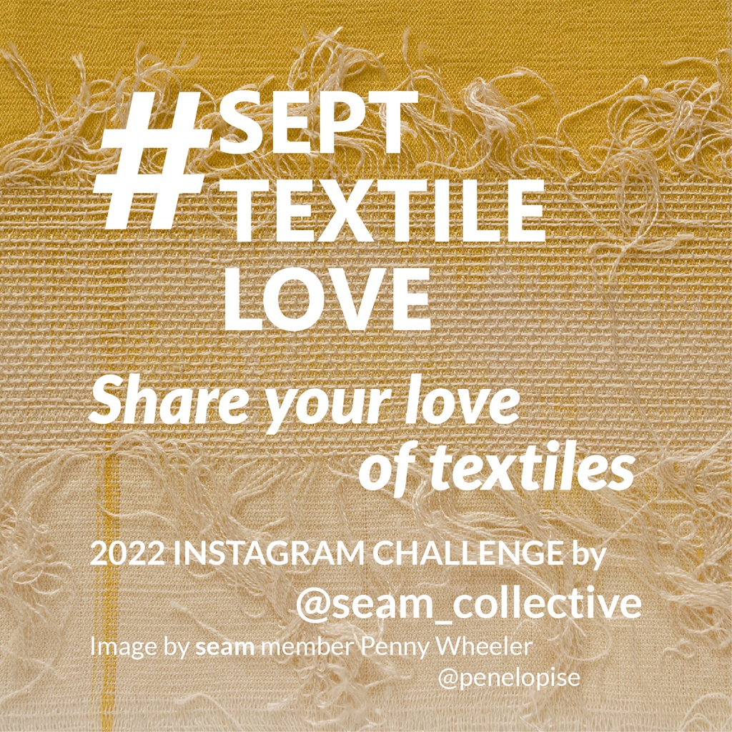 It's back! #SeptTextileLove will be taking place again this year. Anyone who loves or creates textiles can join in. It doesn’t matter if you’ve just started as a hobby or you are a textile professional. 

Find out more >> seamcollective.org/category/septt…