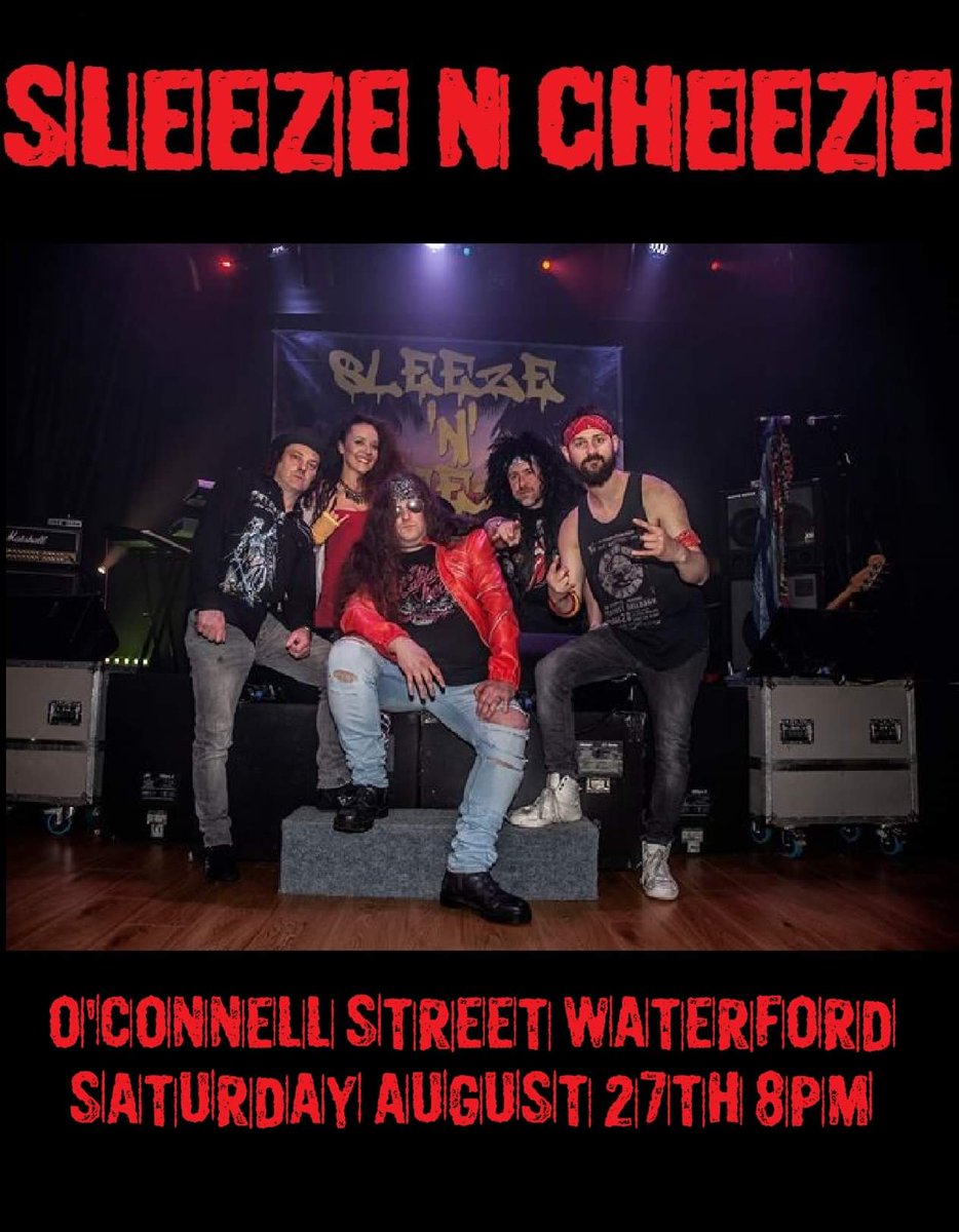 Just a week to go til the last rock of the Summer when Sleeze 'n' Cheeze hit the Summer In The City O'Connell Street Stage, next Saturday, the 27th of August at 8pm.  Free air guitars available from both Tom Mahers and Tullys.  Get ready to rock your bloody brains out!!!!!!!!!!!!