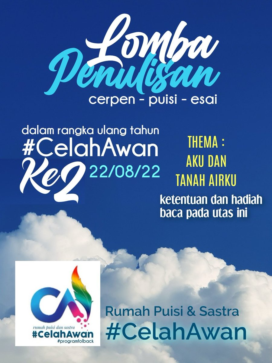 LOMBA PENULISAN KARYA SASTRA 

Dalam Rangka  ULANG TAHUN #CelahAwan ke-2, 

22 Agustus 2022
(Mohon dibantu penyebarluasan dengan like dan retwit)