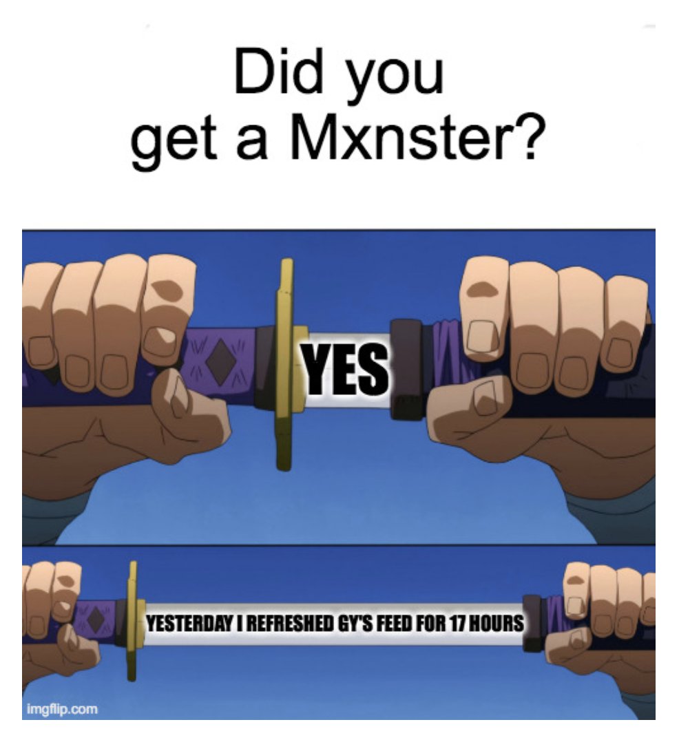 Trying to get a Mxnster from <a href="/Ghxsts/">Ghxsts</a>