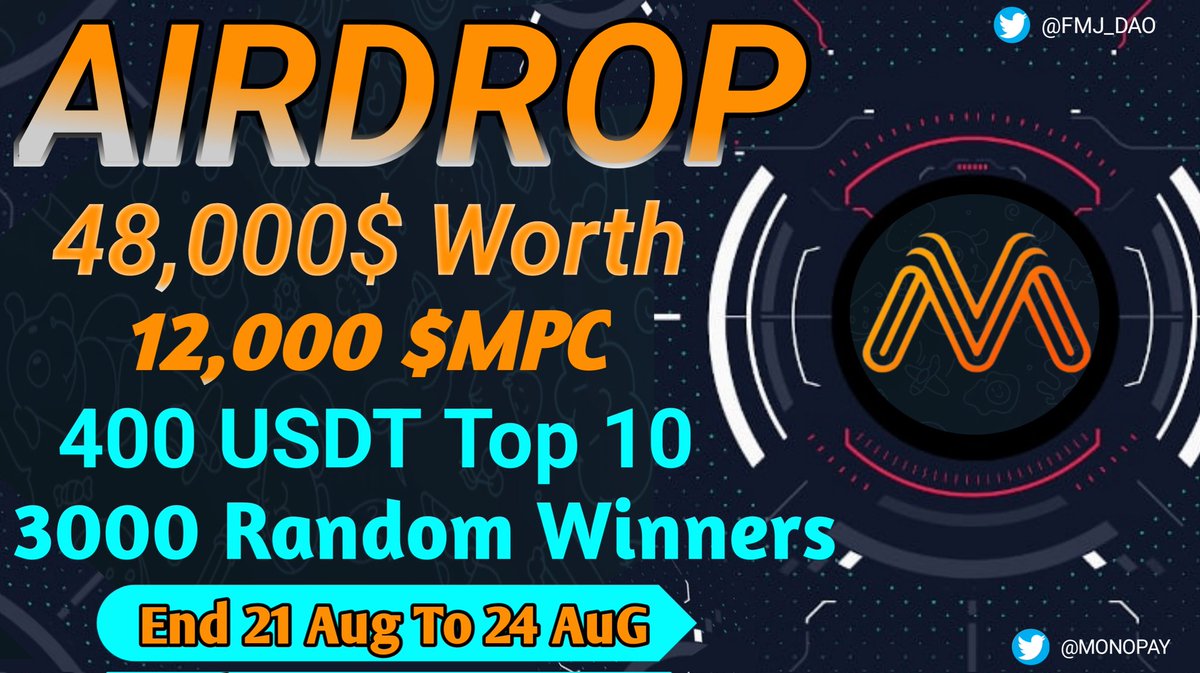 📣 Massive Airdrop 🔥

🏆BiG Prize Pool 48,000$ Worth $MPC $TOKEN+ 400 USDT

To Enter:
1️⃣Follow <a href="/FMJ_DAO/">FMJ_DAO ∞ TΛNSSI</a> and @MonoPayCoin

✅ RT &amp; Tag 5 Friends

2️⃣ #Gleam Tasks : giv.gg/fmjdaomonopay

⏰End 24 Aug

 #Airdrops #NFTs #Giveaways #letest #Airdrop