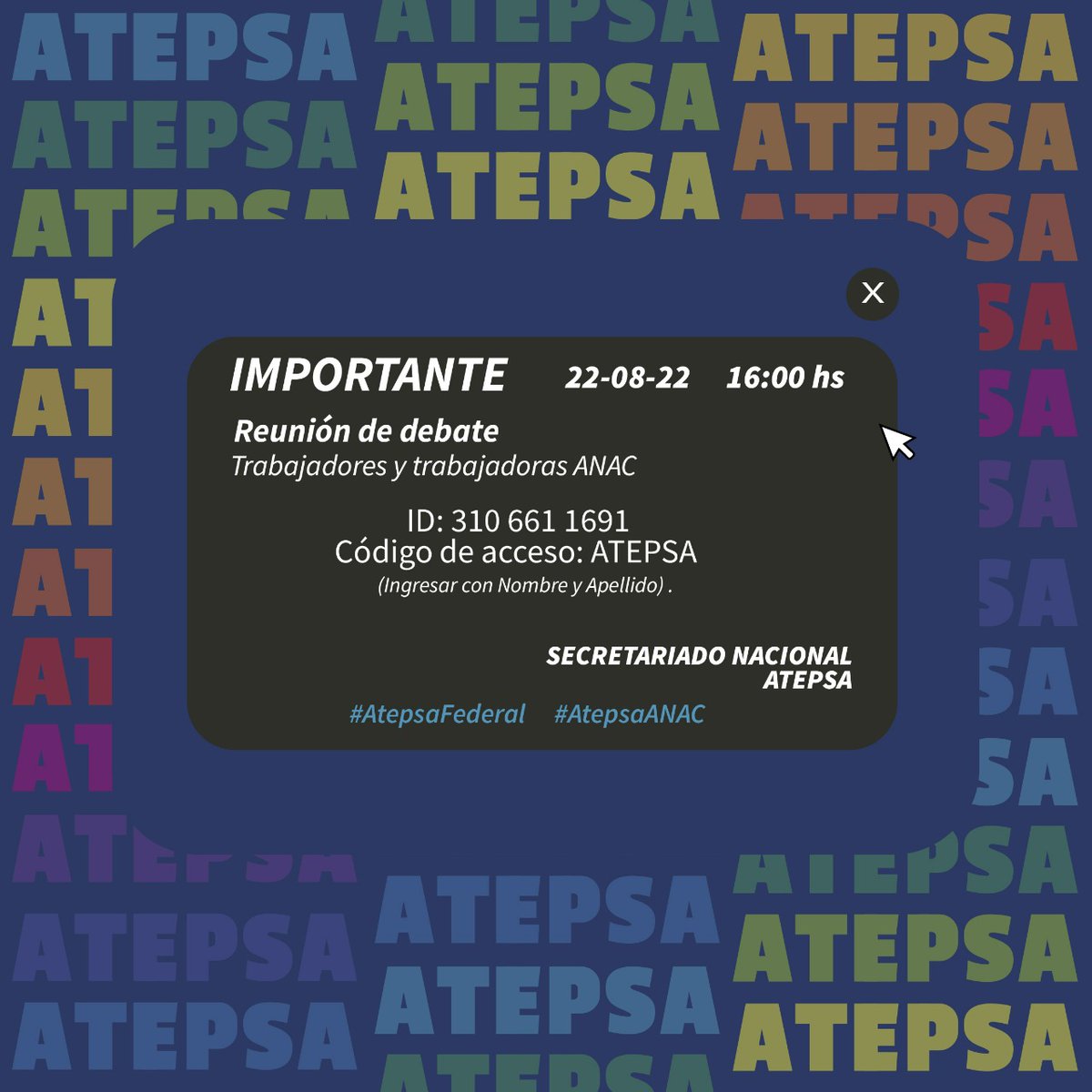 La participación es clave para la transformación, los y las invitamos a esta reunión informativa para trabajadores de ANAC-ATEPSA