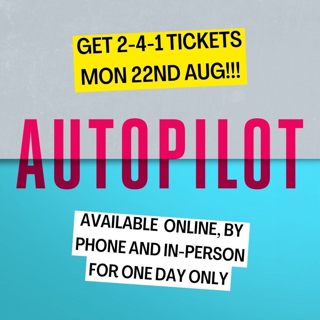 BillsMum_'s tweet image. Final deal of the Fringe! AUTOPILOT is in the Pleasance's 2-4-1 deal Monday 22nd Aug only, so grab a pal and you can both see the show tomorrow for half-price! Available at most festival box offices, including here: pleasance.co.uk/event/autopilot