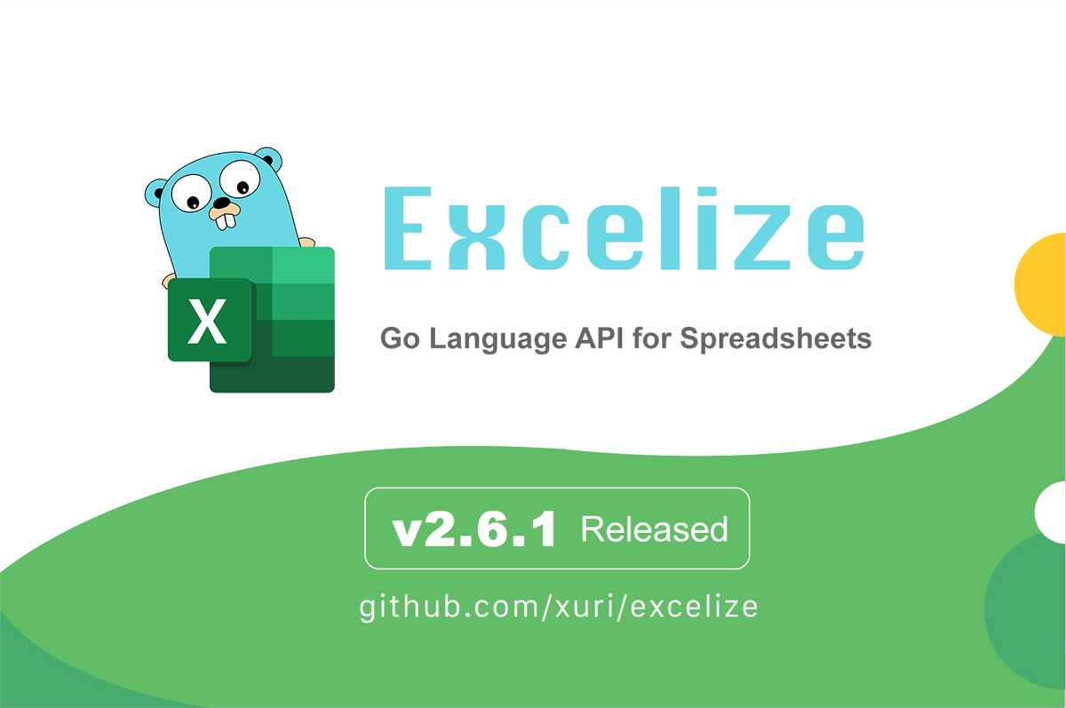 Excelize 2.6.1 Released - Go language API for spreadsheets (Excel) files. 
@golang_news @goLibHunt @golangweekly @GolangGo 
github.com/xuri/excelize/…