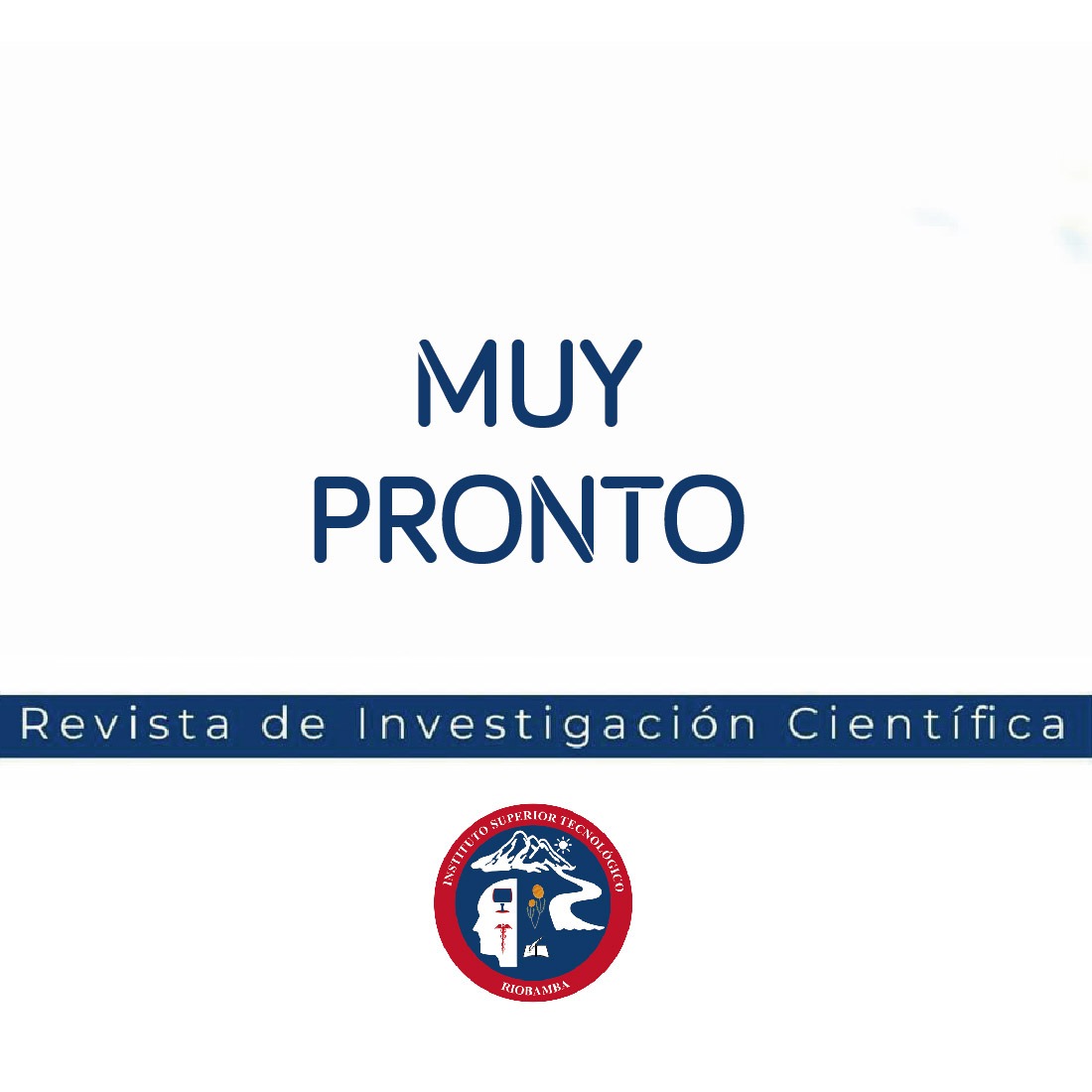 🔎Muy pronto 🔎

La Revista de Investigación Científica del Instituto Superior Tecnológico Riobamba 

 Próximamente..

Somos #La_nueva_era_en_la_educación_superior 
#Investigación 
#Científica
#Ecuador
#Chimborazo