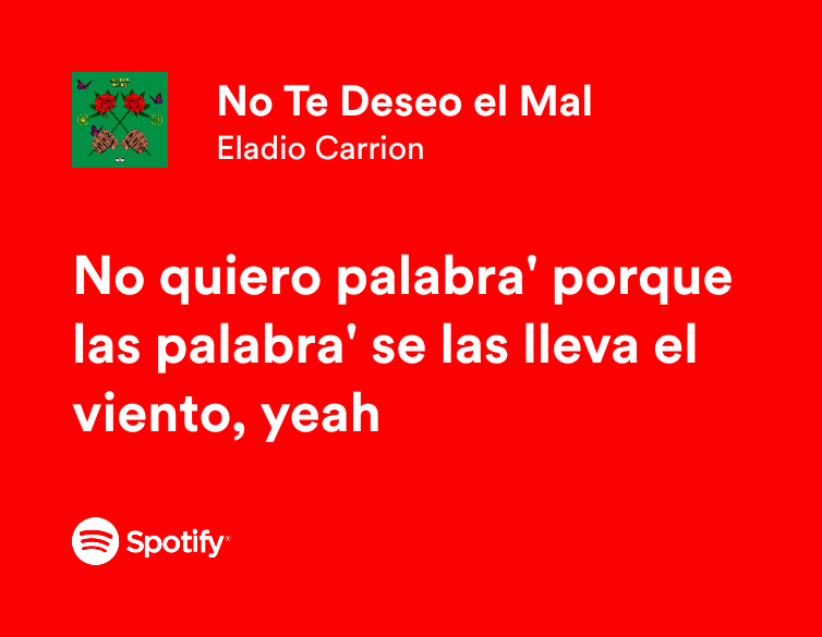 SpotifyFrasess's tweet photo. No Te Deseo el Mal | Eladio Carrion https://t.co/3fq1DujnZE