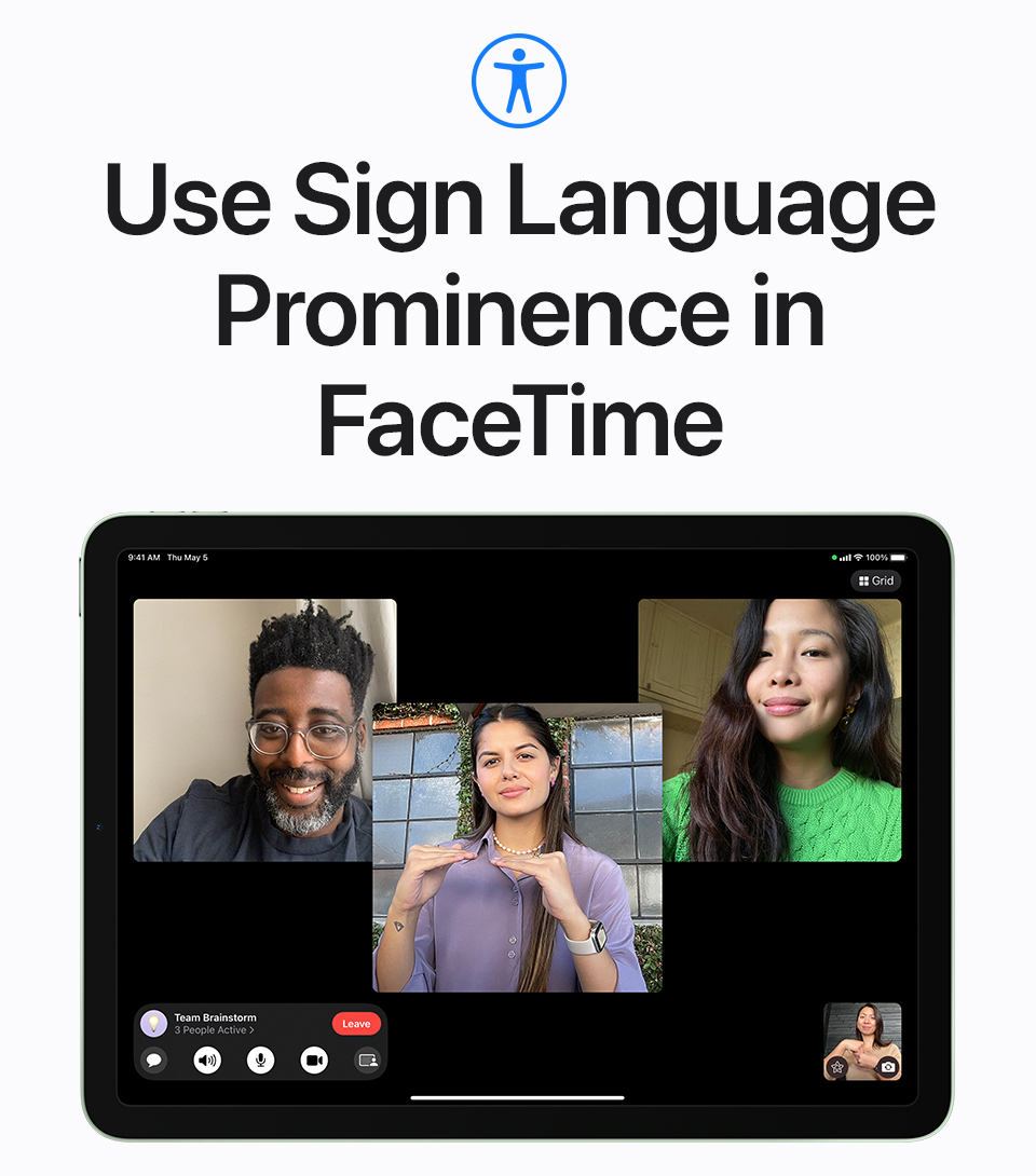 Use Sign Language Prominence in FaceTime. iPad is shown with a Group FaceTime call, and a person in the center is communicating with sign language.