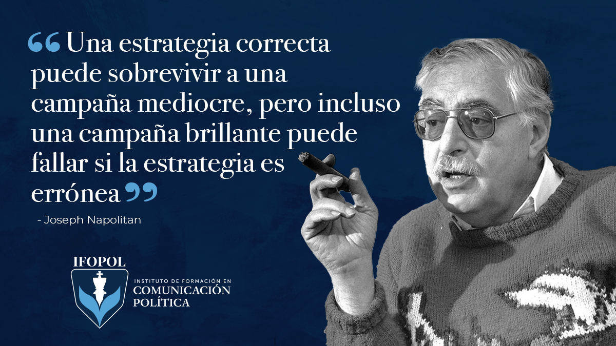 La estrategia es el factor individual más importante en una campaña política. Si lo dice Joseph Napolitan, el padre del consultoría política, es por algo. #FelizInicioDeSemanaATodos #SomosIfopol