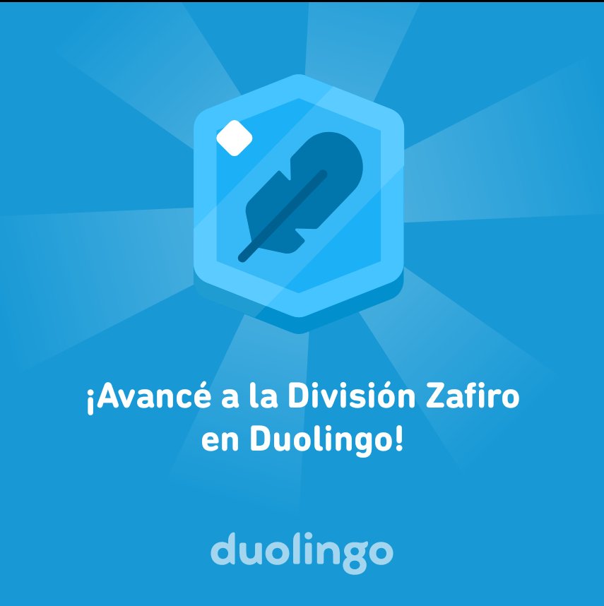 lsequera25's tweet image. ¡Avancé a la División Zafiro en Duolingo!