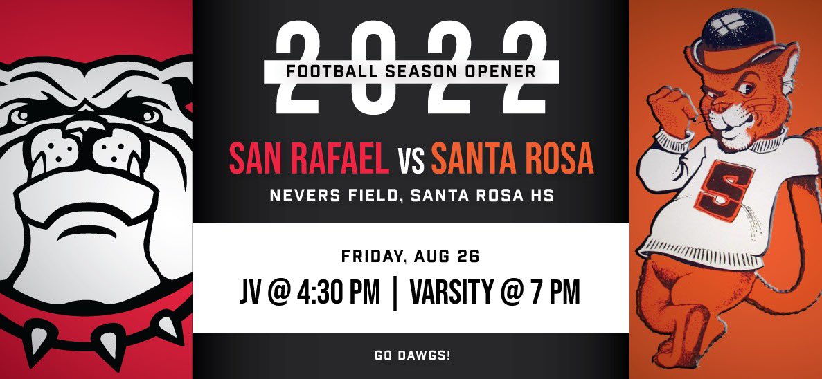 ❗️Season Opener❗️

Dawgs 🏈 open up their season on the road at @SantaRosaHighFB

📅 Friday, August 26th
⏰ JV 4:30pm, V 7:00pm
📍 Nevers Field
🎟 $5 students/seniors, $10 adults

Get your tickets online at gofan.co/app/events/683…

#VamosSR #WeAreSR <a href="/SanRafaelFB/">San Rafael Football</a> <a href="/CoachCaseySully/">Casey Sully</a>