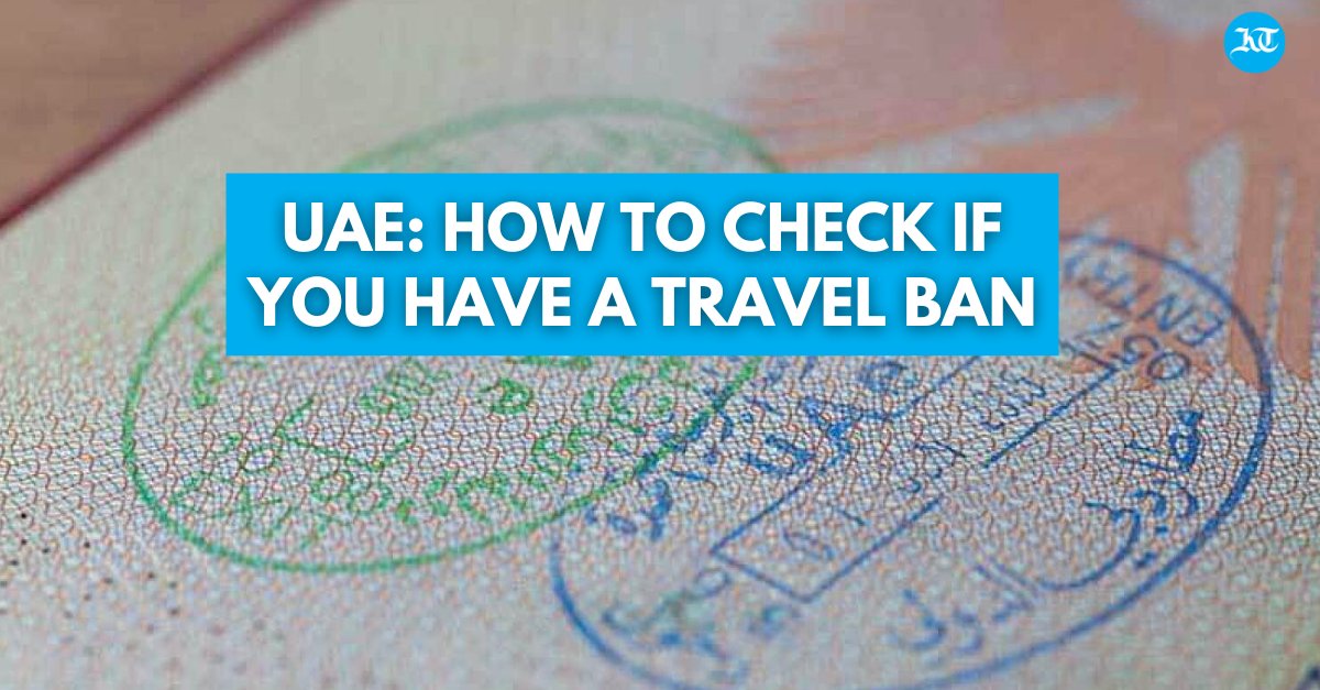 How Do You Know If You Have Travel Ban in Uae? Discover Now