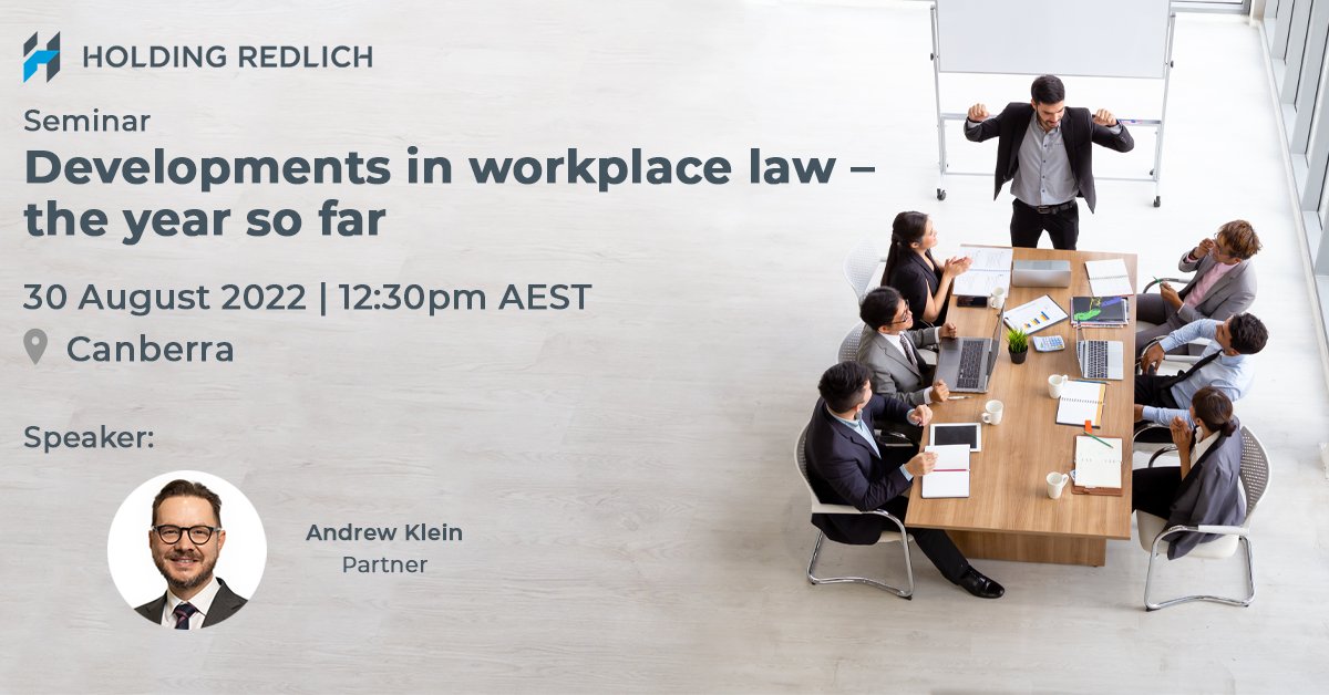 HoldingRedlich's tweet image. In our next #AustralianGovernment seminar, we will be exploring the recent developments in #workplacelaws in the areas of general protections, #unfairdismissal, #discrimination and #sexualharassment. Register here: ow.ly/atyv50Kin9a