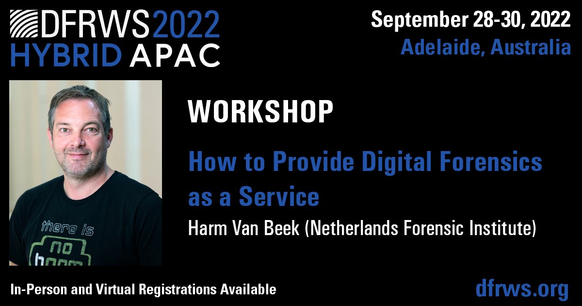 DFRWS's tweet image. Workshop announcement!

#DFRWSAPAC2022 will feature a full day of workshops. Coinciding with his keynote presentation, Harm van Beek will be conducting a half day workshop on &quot;How to provide Digital Forensics as a Service.&quot;

#DFIR #Forensicscience #cyber #DFAaS #Workshops