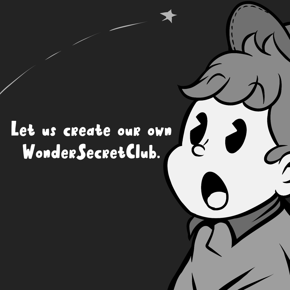 Please check the results of merch event.
Thanks again for all the great ideas.

We are planning the next event where holders and non-holders can participate.

Let us create our own WonderSecretClub.