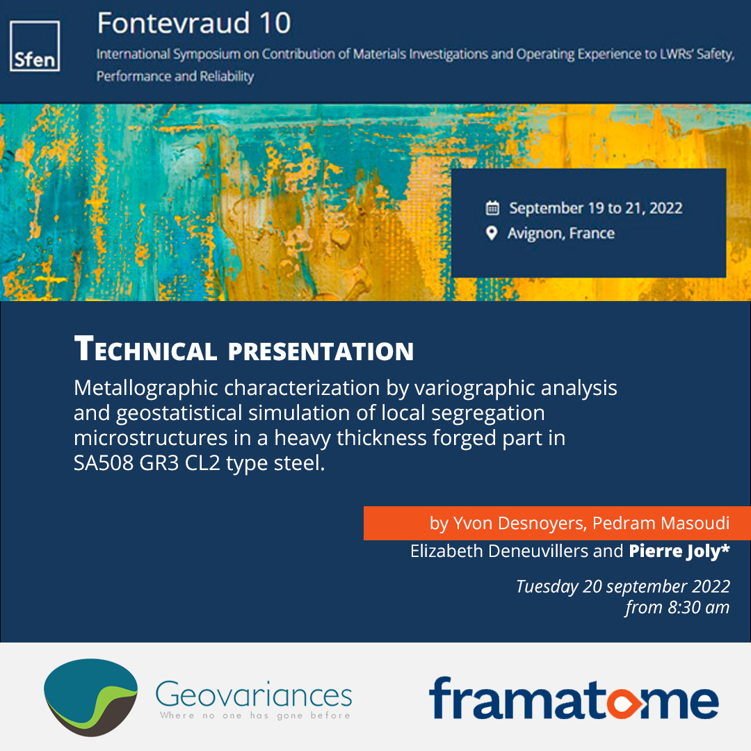 Attend <a href="/Framatome_/">Framatome</a>'s paper presentation in partnership with Geovariances about using geostatistics to characterize microstructures in specimens of large forgings for nuclear components.