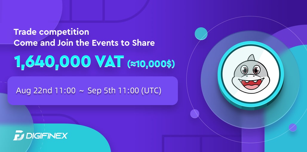 Trading Competition, Join the Competition to Share 1,640,000 VAT!(~10,000$)

DigiFinex and VAT project are going to provide Airdrop, Trading Competition &amp; Staking for our users. Please come and join the competition!

📌August 22nd, 2022 11:00 to September 5th, 2022 11:00 (UTC)