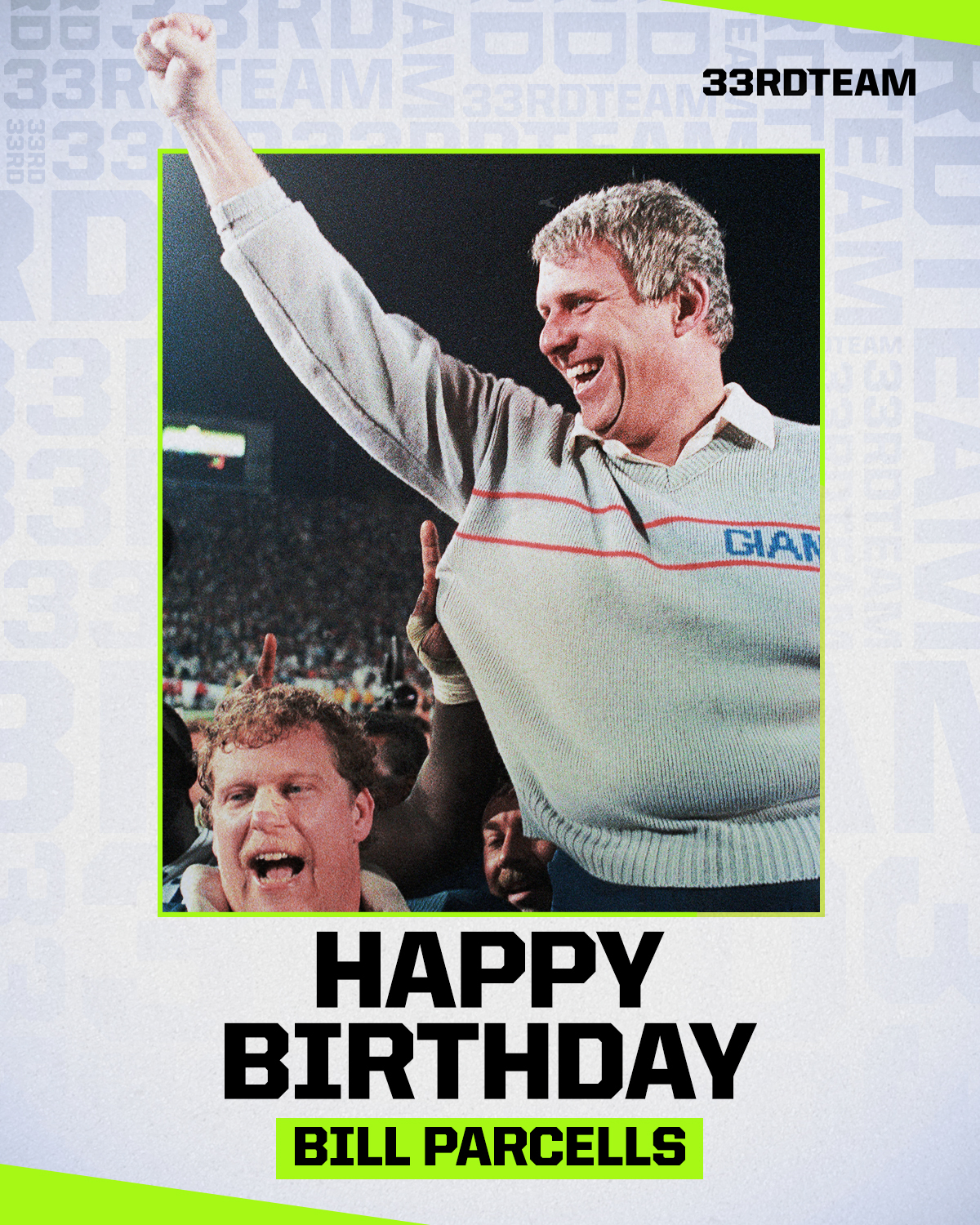 Happy birthday to one of the greatest coaches ever and a member of The 33rd Team, Bill Parcells! 
