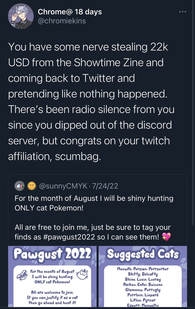 I don’t like call out posts over petty fictional bullshit, so I want to make this very clear that I’m doing this because @sunnyCMYK STOLE AROUND $22,000 USD from a fanzine, dipped, then came back to become a twitch affiliate under a brand new name and thought no one would notice