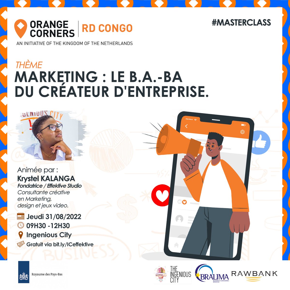 Hello people 🤗 ! Pour clôturer ce mois d'Août riche en activités, le programme Orange Corners RDC initié par le Royaume des Pays-Bas et exécuté par Ingenious City vous invite à participer à une masterclass prévue ce 31 août 2022.

Pour participer  : bit.ly/ICeffektive