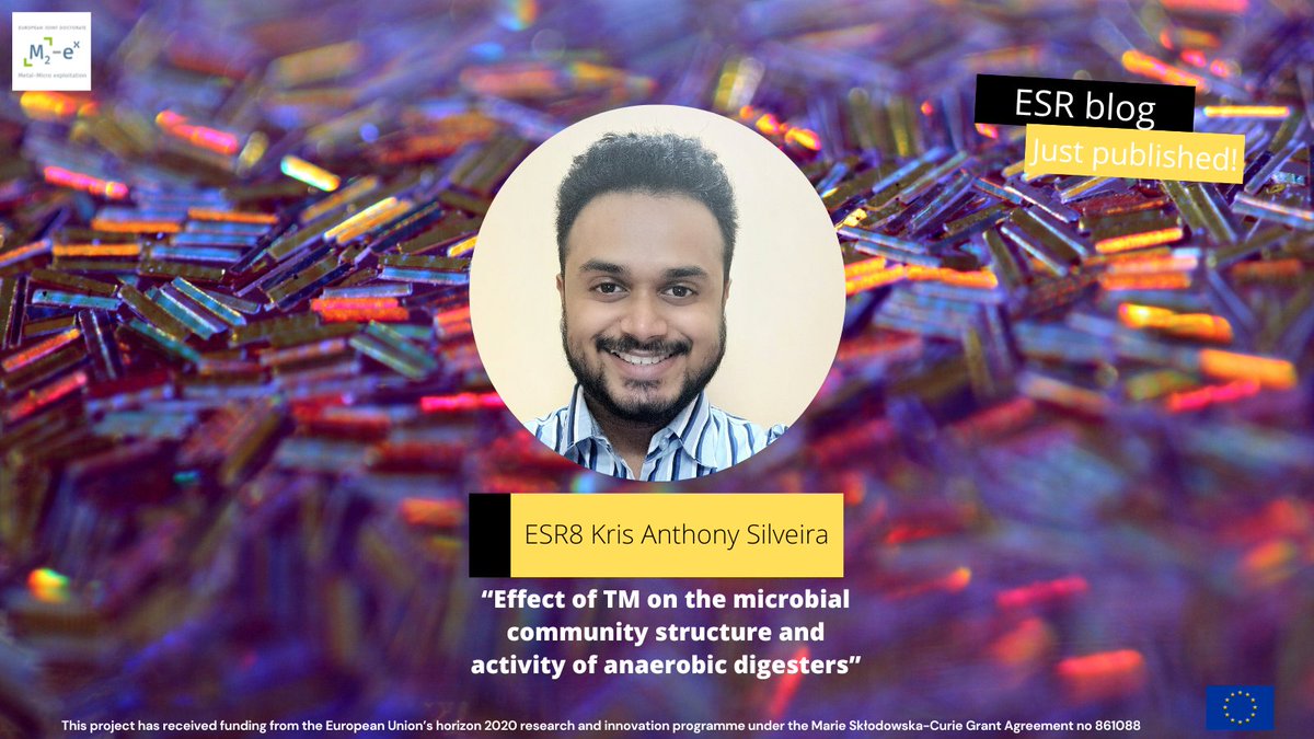 M2ex_ITN's tweet image. #M2exESRBlog: ESR8 Kris Anthony Silveira @roasted_krisp shares his point of view on “an Early Stage Researcher PhD" 🤓🙋
Click here to discover👉: m2ex-ejd.eu/2022/08/22/esr…
@Mariecurie_alum @MSCActions
#microorganism #digesters #bioeconomy #ESRs #ITN.