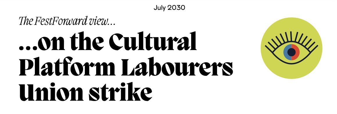 FestForwardMag's tweet photo. A 2030-set ‘day in the life feature’ thinks about the experience of a freelancer working with festivals through digital platforms… And the #festforwardmag fictional editorial considers the summer 2030 Cultural Platform Labourers Union strike… 3/4 https://t.co/MKXaxbWEpt
