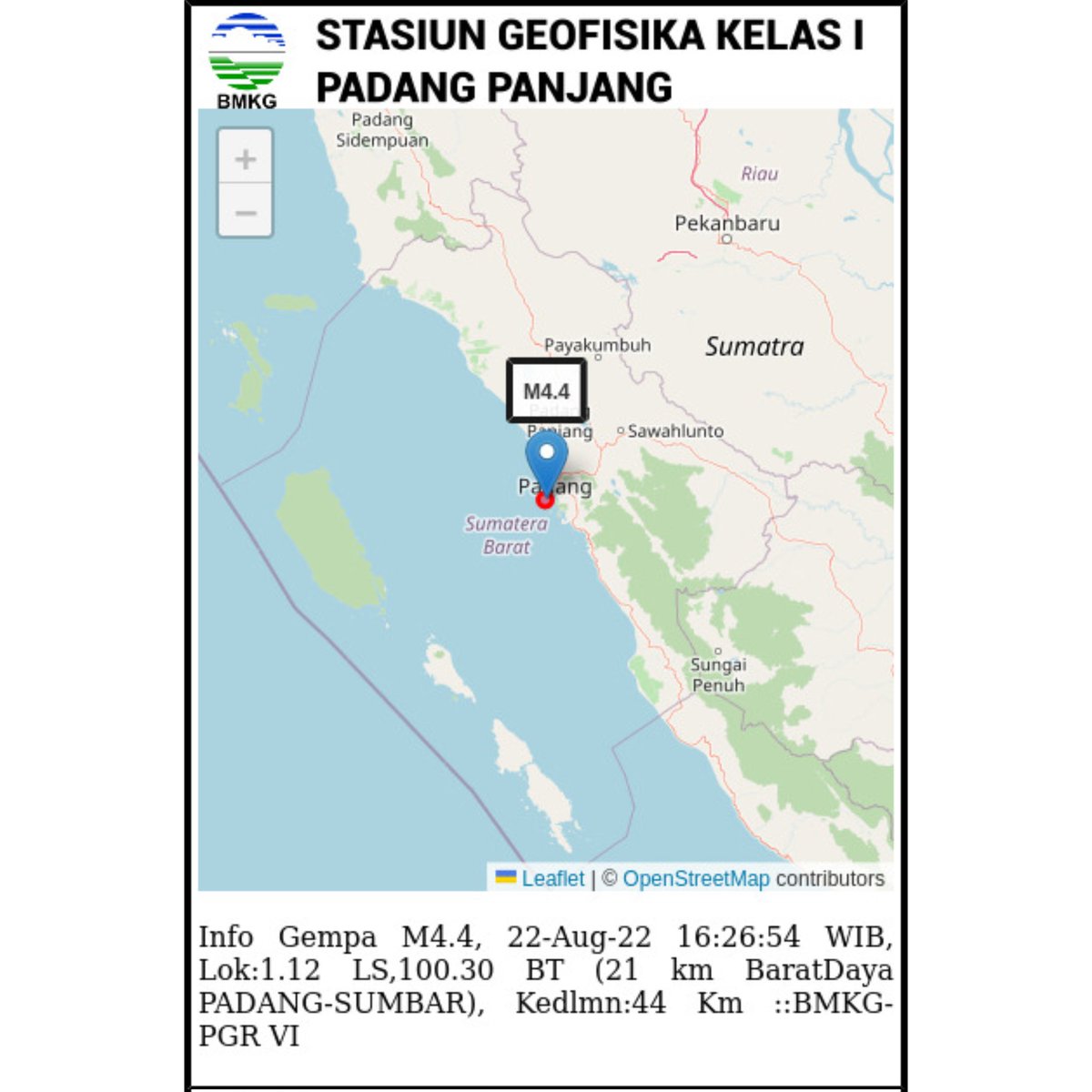 Info Gempa Mag:4.4, 22-Aug-22 16:26:54 WIB, Lok:1.12 LS,100.30 BT (21 km BaratDaya PADANG-SUMBAR), Kedlmn:44 Km ::BMKG-PGR VI

#infosumbar #gempa #sumaterabarat