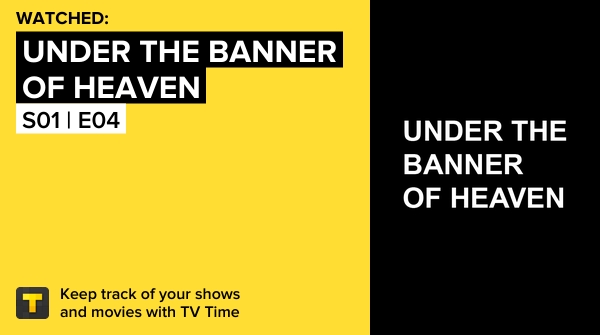I've just watched episode S01 | E04 of Under the Banner of Heaven! #underthebannerofheaven  tvtime.com/r/2uGlI #tvtime