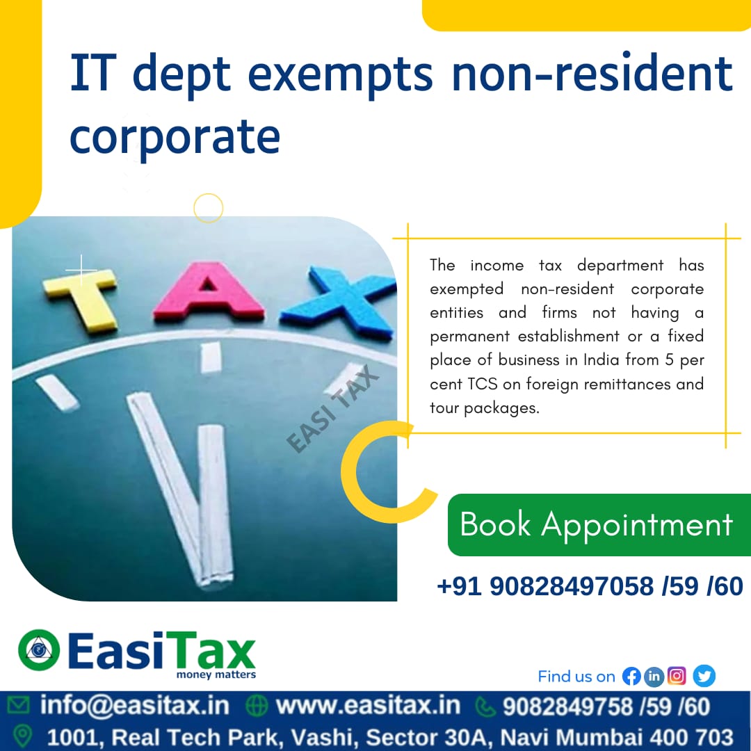 EASiTax's tweet image. Non-resident corporates exempted from TCS on remittances, tour packages.
#incometaxindia
#taxcollectedatsource
#incometaxreturn
#incometax
#incometaxfiling
#tourspackages
#CBDT
#incometaxact
#easitax