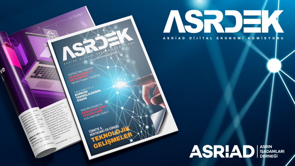 Teknoloji her anlamda üstünlük demektir.

ASRİAD Dijital Ekonomi Başkanlığı tarafından, Türkiye ve dünyadaki en güncel teknolojik gelişmeler mercek altına alınıyor.

#teknoloji #dijitaldönüşüm #blockchain #eticaret  

ASRDEK E-BÜLTEN 3. Sayısı Yayında!  
online.fliphtml5.com/cboyq/pocs/