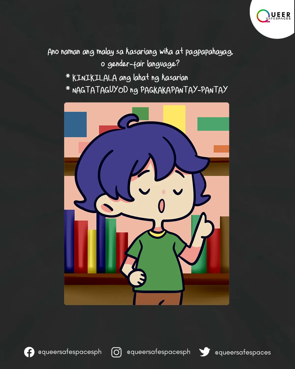 queersafespaces's tweet photo. Alamin din natin ang mga salitang gumagamit ng gender-fair language. 🌈

Nakikiisa ang Queer Safe Spaces sa pagdiriwang ng Buwan ng Wikang Pambansa! 🇵🇭

📜 Sentro ng Wikang Filipino

#BuwanNgWikangPambansa 
#SexismInLanguage
#GenderFairLanguage 
#QueerSafeSpaces

3/3 https://t.co/b7p4mTJ1u9