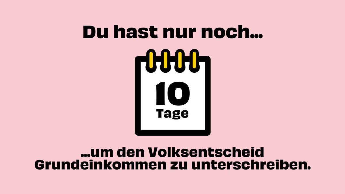 Endspurt: Die Zeit rennt! Hast du schon unterschrieben?
#VolksentscheidGrundeinkommen