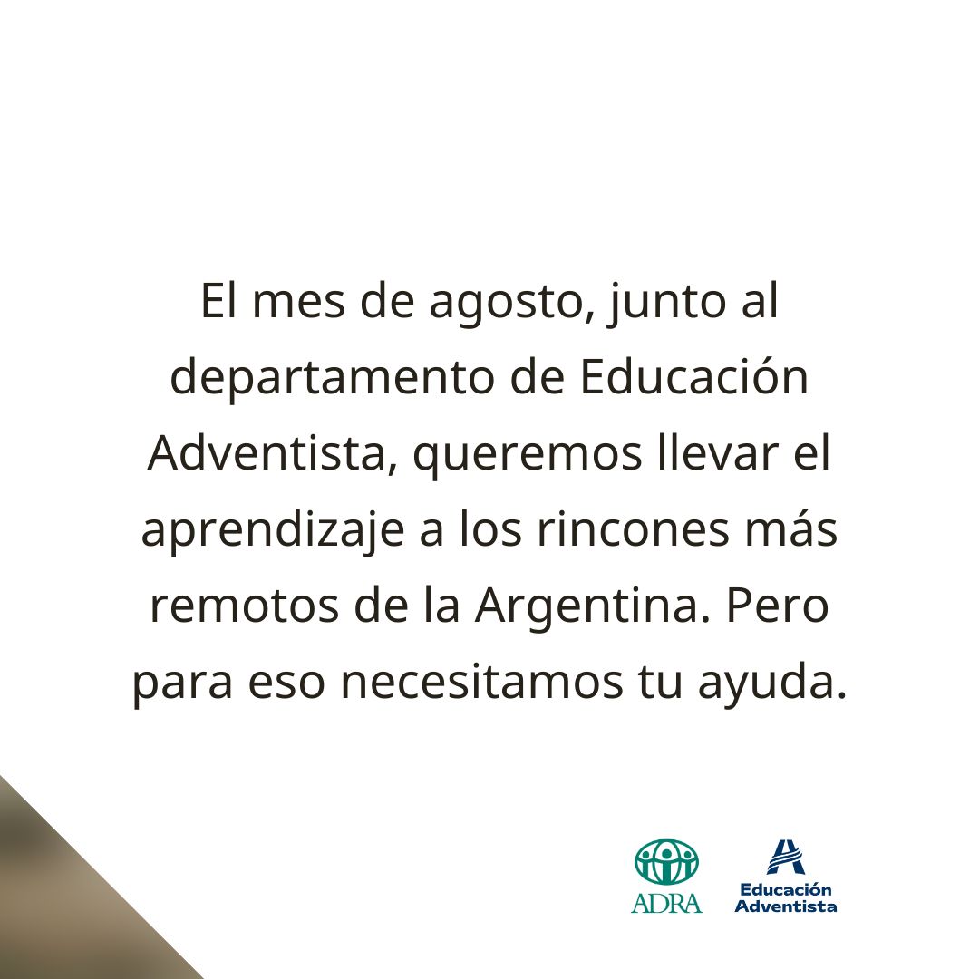 Con una pequeña contribución podes ayudar a muchos niños a tener la educación que necesitan.

No te pierdas la oportunidad de cambiar vidas.

Ingresa a adra.com.ar y ¡entérate cómo hacerlo hoy!