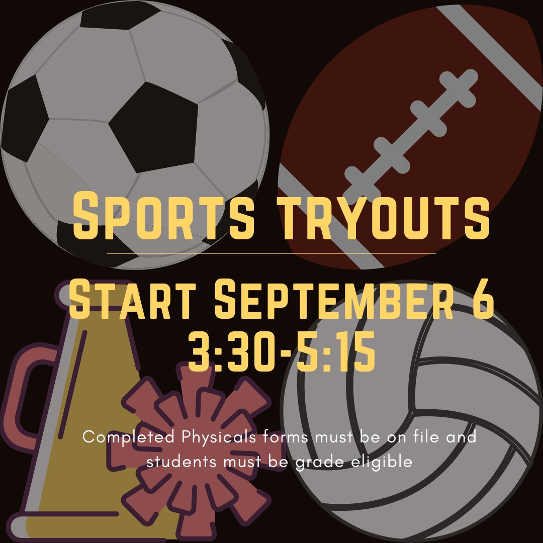 Tryouts for Football, Volleyball, Girls' Soccer, and Cheerleading start September 6.  
Completed physical forms must be submitted to tryout.