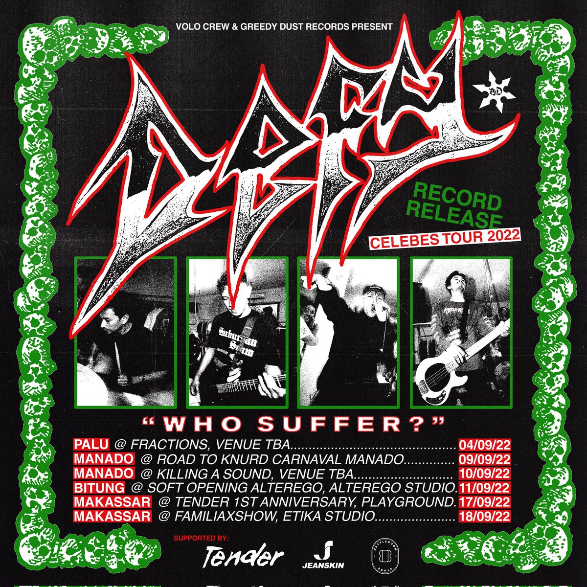 The time has come to release these beast!
"WHO SUFFER?" Record Release tour in Celebes! Starting on 4th September 2022.

Beware and get ready to throw your soul on us!