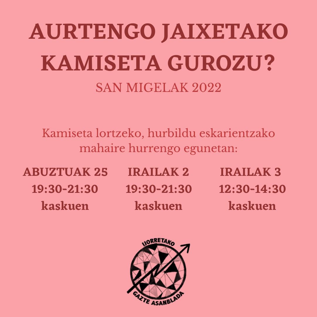 ijorretakoGA's tweet photo. AURTENGO JAIXETAKO KAMISETA GUROZU?
Uda amaitzen dabil, eta ikasturte barriagaz batera badatoz San Migelak🥳 
Aurten be jaixetako kamiseta egongo da, eta hau lortzeko eskaria ein bida. Kaskuen jarrikogun mahaixen topauko doskuzue hurrengo egun hauetan: https://t.co/CiEz1HbQxS
