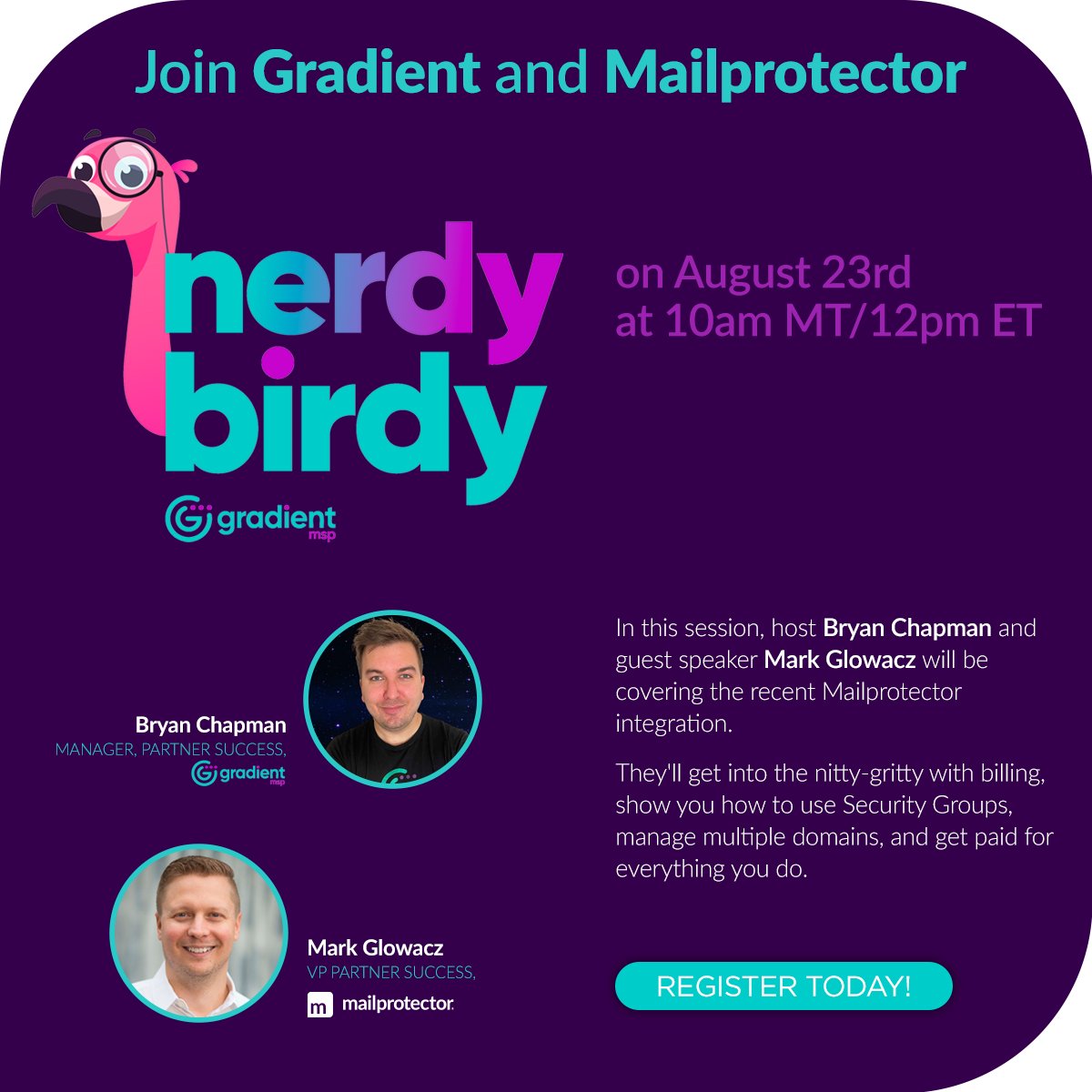 mailprotector's tweet photo. Come join us for Nerdy Birdy with Mailprotector on August 23rd at 12pm EST. In this session, host Bryan Chapman and guest speaker Mark Glowacz will be covering the recent Mailprotector integration.
Register NOW β https://t.co/oHjxIpauye
#gradientmsp #mailprotector #MSP https://t.co/f5mpr3bbSG
