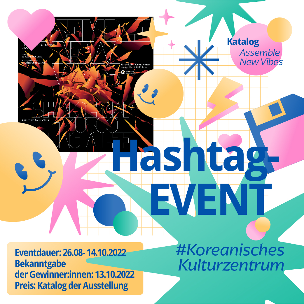 KulturKorea's tweet photo. ⬛️🟥🟧ASSEMBLE NEW VIBES
💬Hashtag-Event🎉
👉 https://t.co/nJwfGZaDW5

#ausstellung #korea #koreanisch #südkorea #deutschland #berlin #kunst #vernissage #exhibition #kunstausstellung #ausstellungberlin #art #미술 #베를린 #한국문화원 #주독일한국문화원 #전시 https://t.co/dGUZvDm2z2
