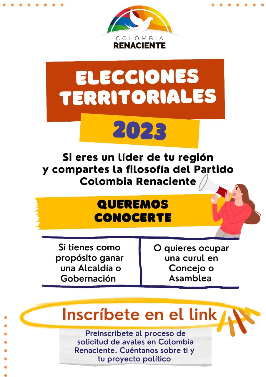 Partido Colombia Renaciente. on Twitter: "QUEREMOS CONOCERTE | Si tienes  como propósito participar de las próximas elecciones territoriales 2023.  Accede al link y completa la información https://t.co/KfyL9rP1Z2  https://t.co/fustoEnND3" / Twitter