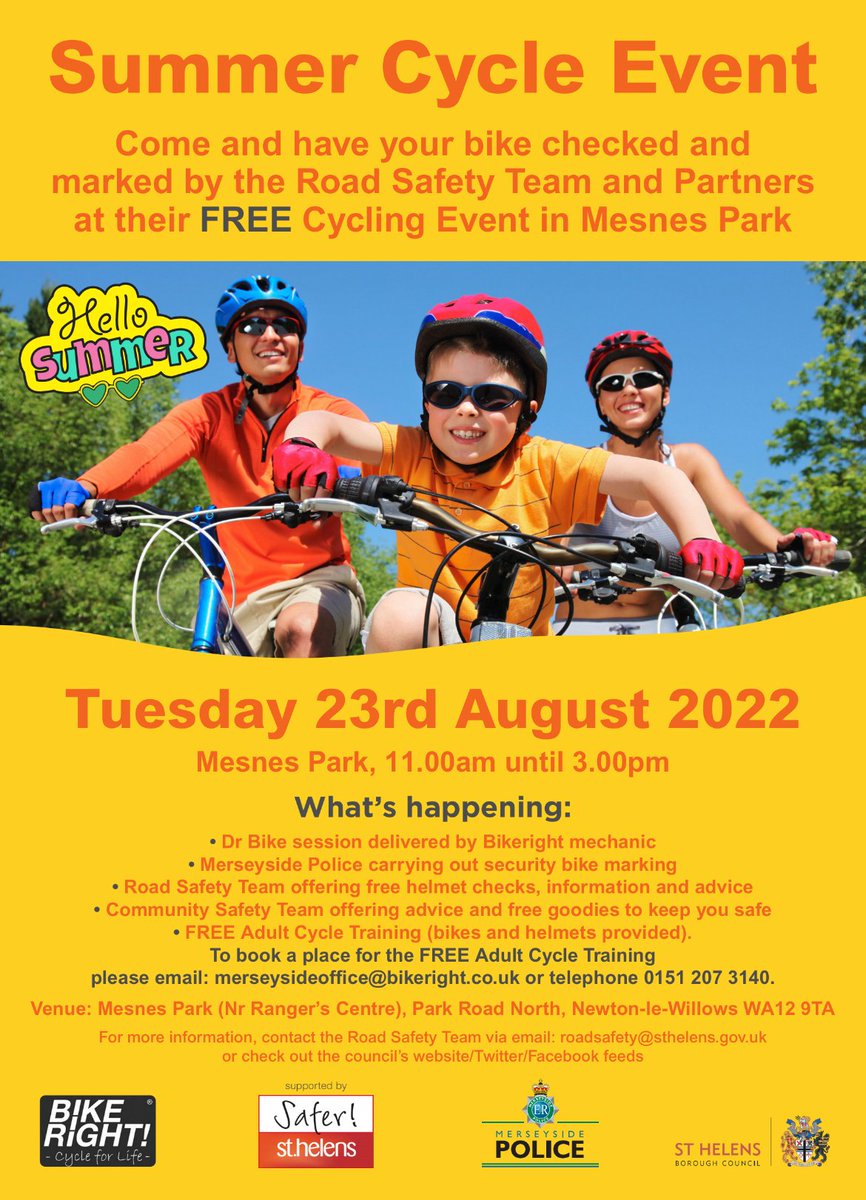 FREE Summer Cycle Event in Mesnes Park in Newton-le-Willows on 23rd August 11am-3pm 🚴 There will be a Dr Bike session, security bike marking, free helmet checks and more!

For more information contact the Road Safety Team via email: roadsafety@sthelens.gov.uk