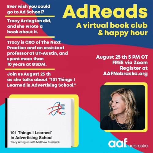 Join AAF Nebraska this Thursday, August 25th at 5 PM! Author @TracyArrington will be joining us for our quarterly AdReads professional development, virtual book club &amp; happy hour discussing "101 Things I Learned in Advertising School". 
Register here: aafomaha.wildapricot.org/event-4878866
