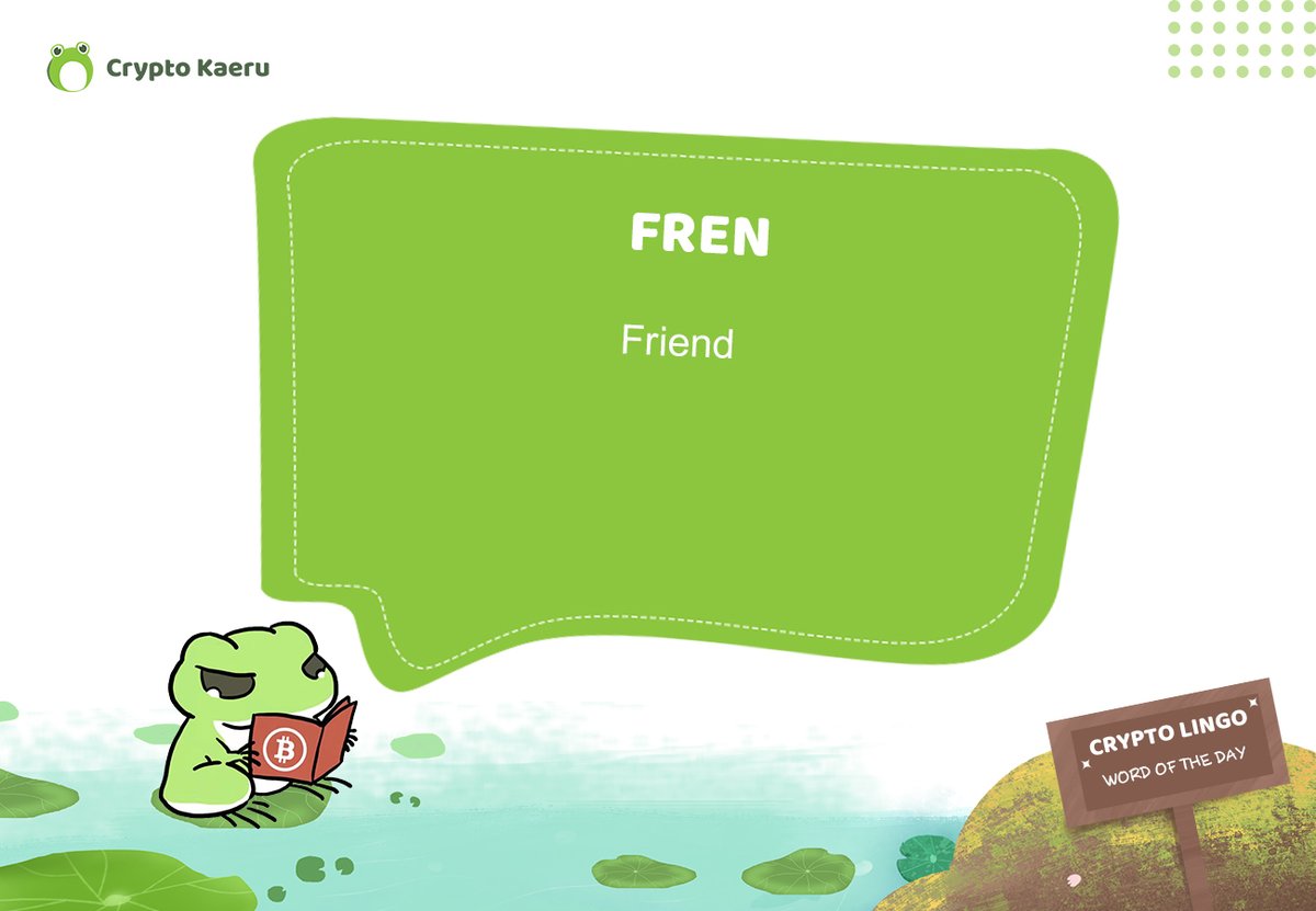 realcryptokaeru's tweet photo. 🐸 Crypto Dictionary | FREN

🌱  FREN - friend https://t.co/Cn1hKDcjpY