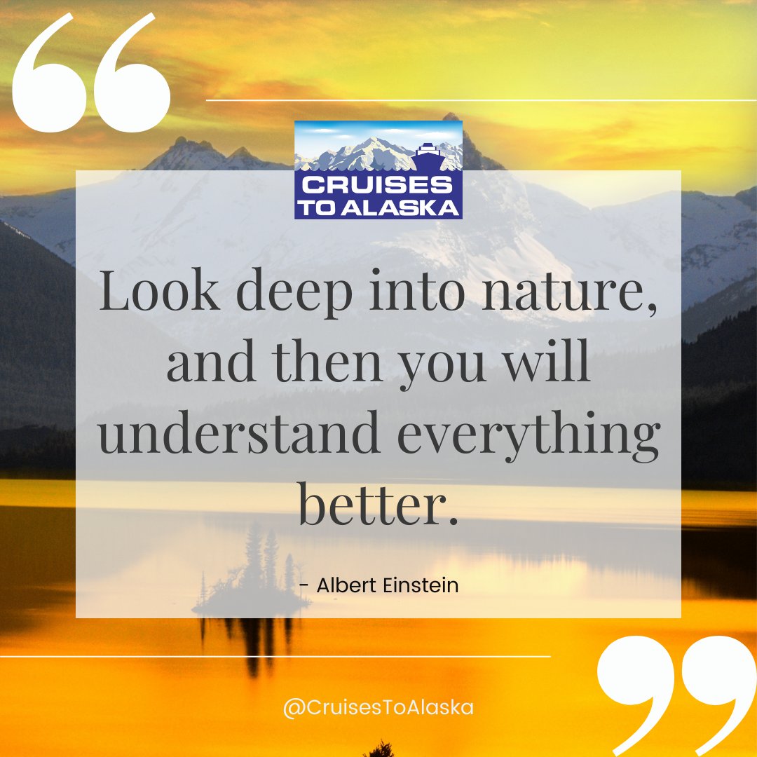 cruisestoalaska's tweet photo. Wise words from Einstein! Plenty of nature in Alaska for everyone ๐
#MondayMotivation #Mindset #Nature #Beauty #Earth #Happiness #Alaska #Mountains #Glaciers #Lakes #Parks #WildLife #Travel #Vacation #Relax #Cruise #CruisesToAlaska https://t.co/Gx5GLMSrET