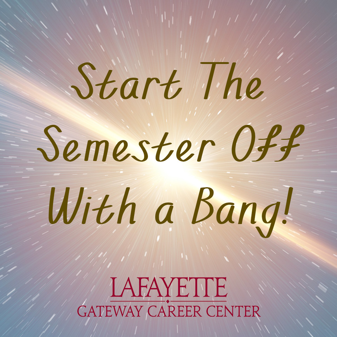 One week until classes begin for the Fall 2022 semester! Hope you're ready to start with a bang! Check out the Gateway Calendar to keep up to date on all things career related!