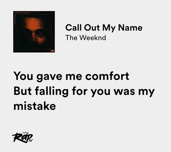relatable iconic lyrics on Twitter "the weeknd / call out my name