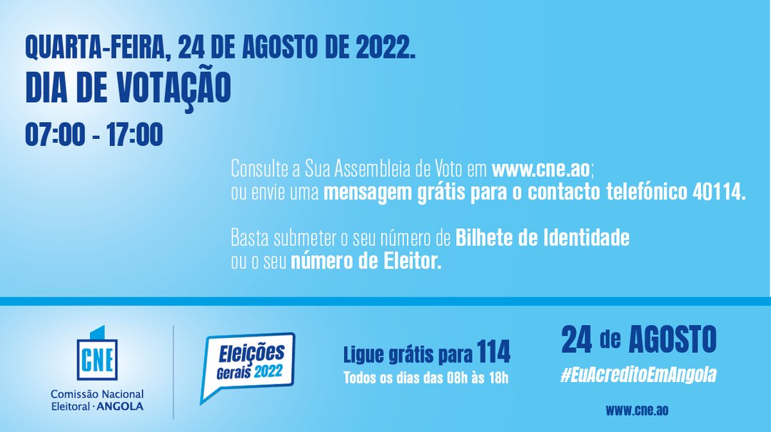 Quarta-feira, 24 de Agosto de 2022. Dia de Votação!

07:00 - 17:00.

#euacreditoemangola #cne #eleições2022angola
