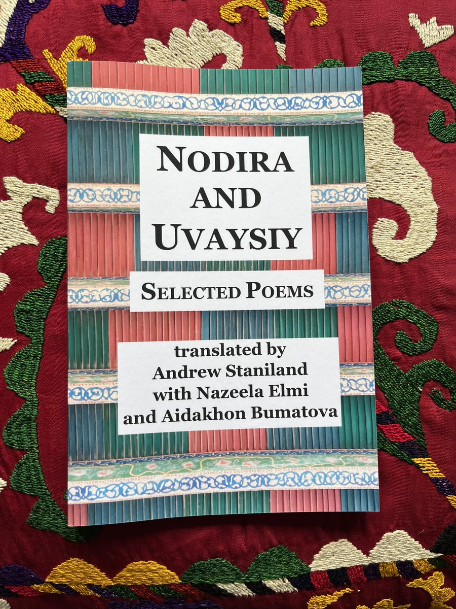 It’s out! @andrewspoet is speaking at the @SilkRoadLitFest on 17 Sep but you can get your hands on “Nodira and Uvaysiy: Selected Poems” now. These are two of Uzbekistan’s most important poets, &amp; many of their poems have been translated into English for the first time. https://t.co/QkN76qAeEQ