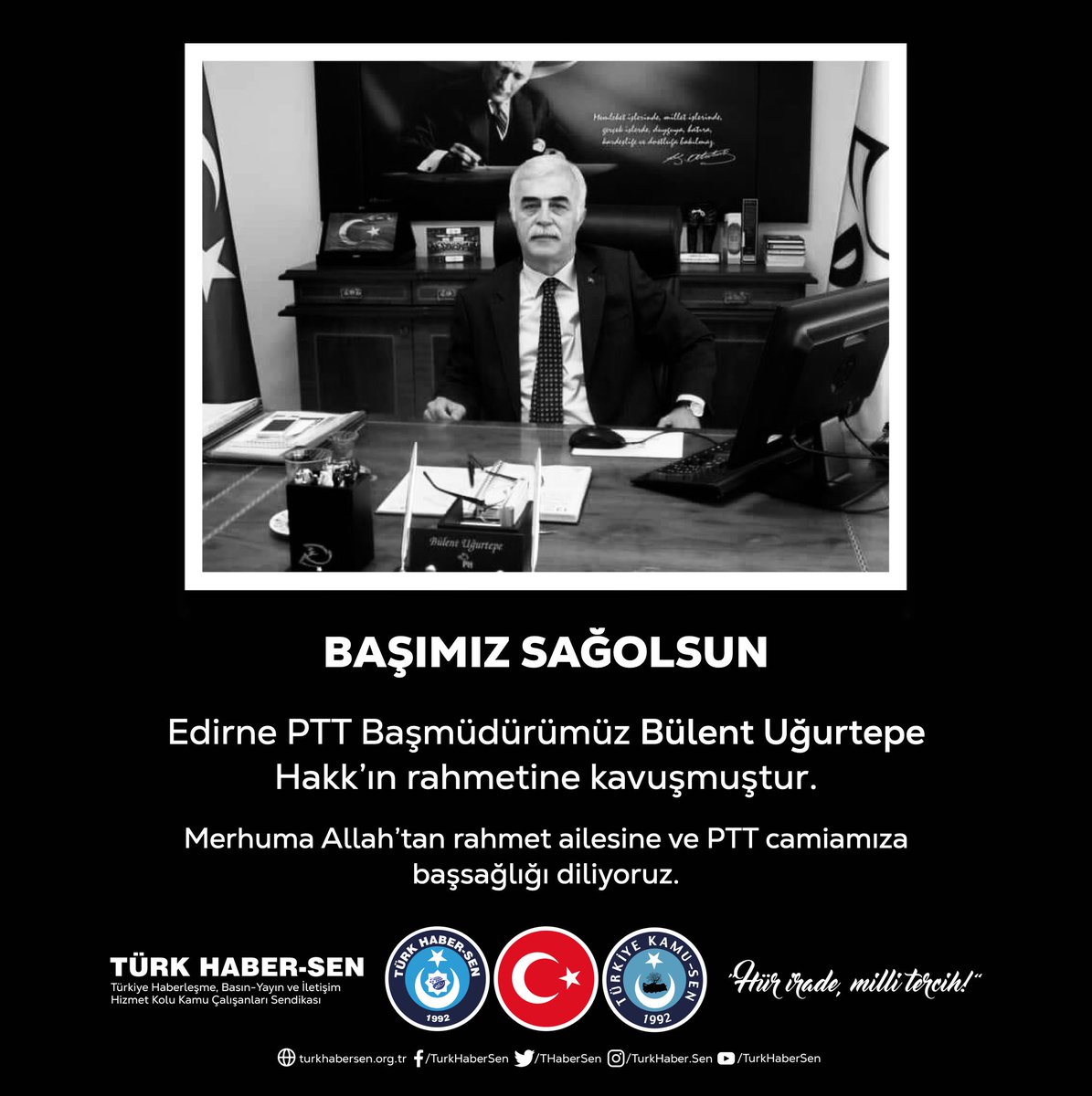 THABERSEN's tweet photo. Edirne PTT Başmüdürümüz Bülent Uğurtepe Hakk’ın rahmetine kavuşmuştur.

Merhuma Allah’tan rahmet ailesine ve PTT camiamıza başsağlığı diliyoruz. https://t.co/8d6mgqpdIu
