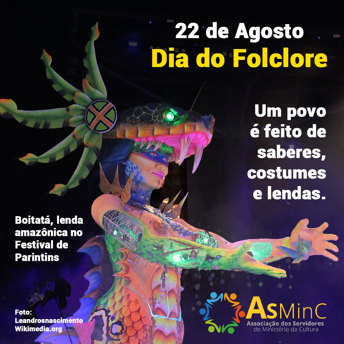 ASMINC_CULTURA's tweet photo. O Dia do Folclore Brasileiro é comemorado em 22 de agosto, e foi criada para destacar a importância e valorizar o tema.
É uma referência à 1ª vez em que a palavra foi usada (1846) pelo britânico William John Thoms, que uniu folk (povo), e lore (conhecimento).
#folclorebrasileiro https://t.co/h0cc0lZQqs